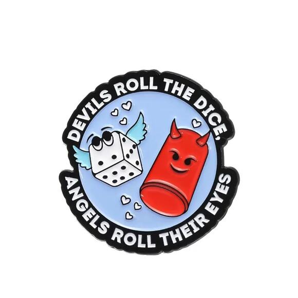 "Devils Roll the dice Angels rolls their eyes" enamel pin NEW - Picture 1 of 2